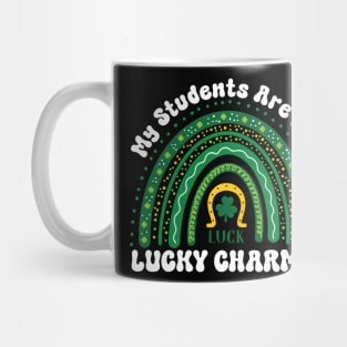 My Students Are My Lucky Charms Teacher St Patricks Day Mug